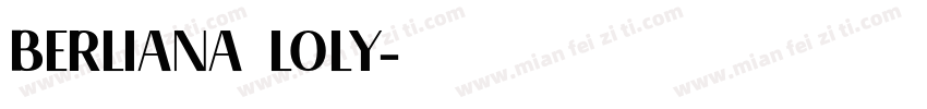 BERLIANA LOLY字体转换